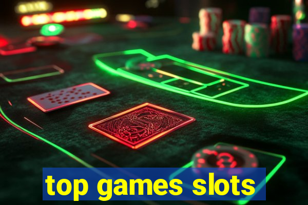 top games slots