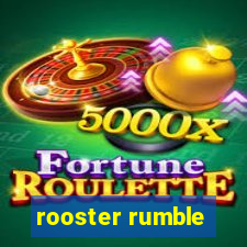 rooster rumble