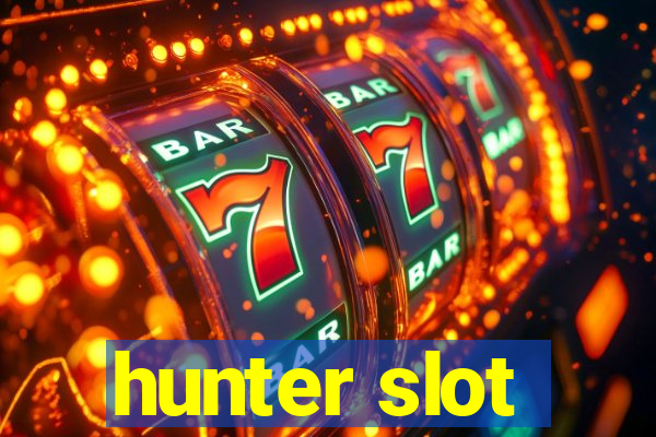 hunter slot