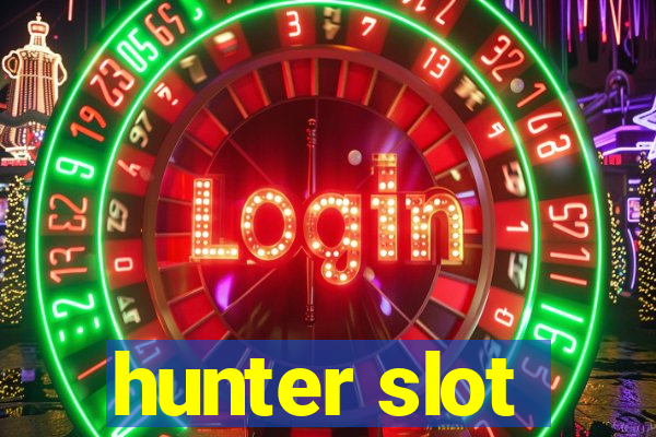 hunter slot