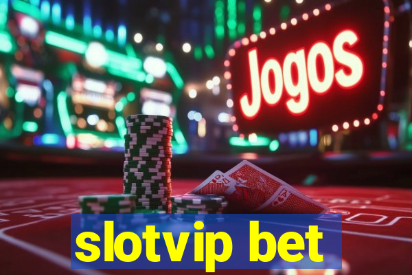 slotvip bet