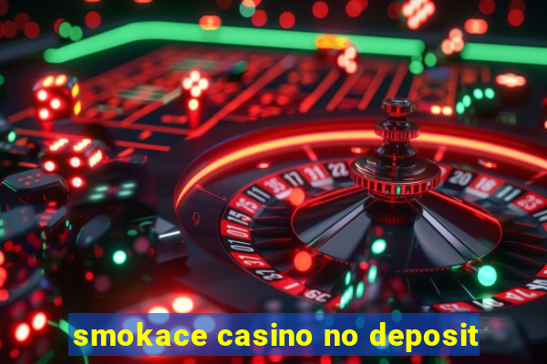 smokace casino no deposit