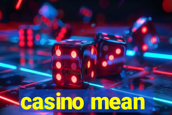 casino mean