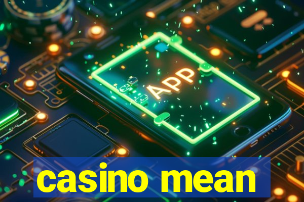 casino mean