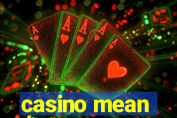 casino mean