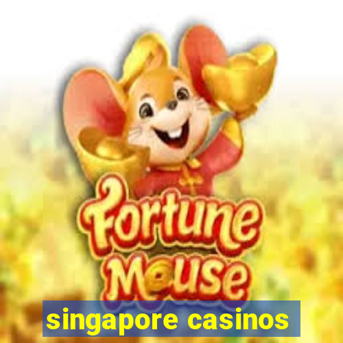 singapore casinos