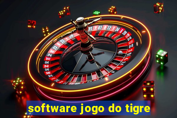 software jogo do tigre