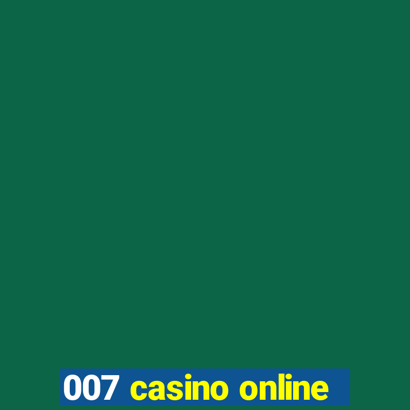 007 casino online