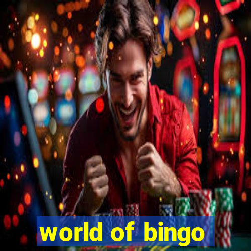 world of bingo