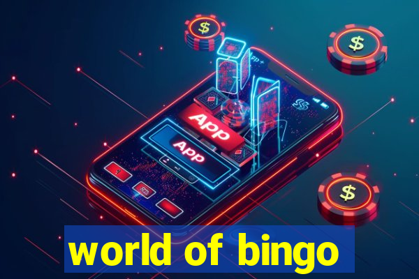 world of bingo