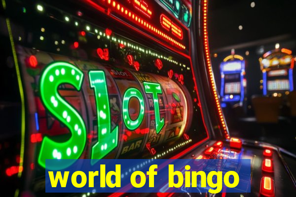 world of bingo