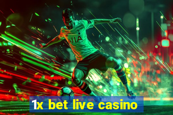 1x bet live casino