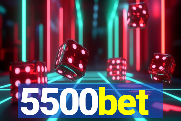 5500bet