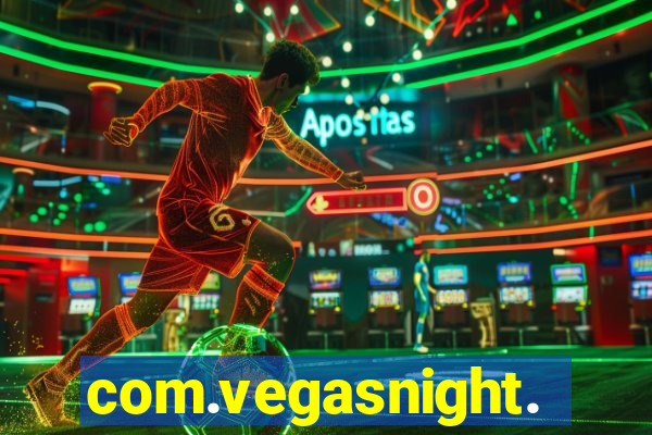 com.vegasnight.slotscasino