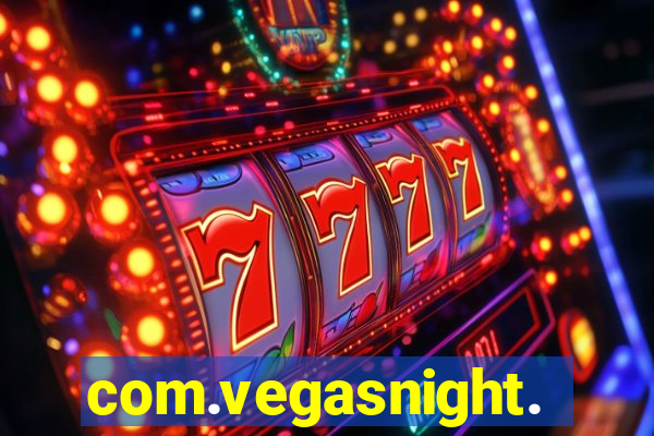 com.vegasnight.slotscasino