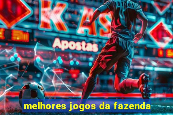 melhores jogos da fazenda