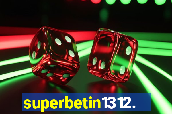 superbetin1312.com