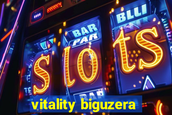 vitality biguzera