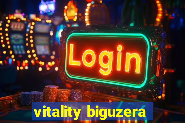 vitality biguzera