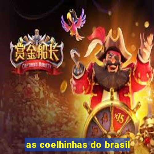 as coelhinhas do brasil