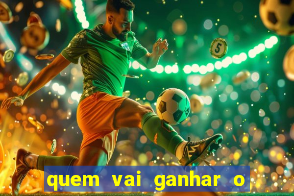 quem vai ganhar o jogo hj