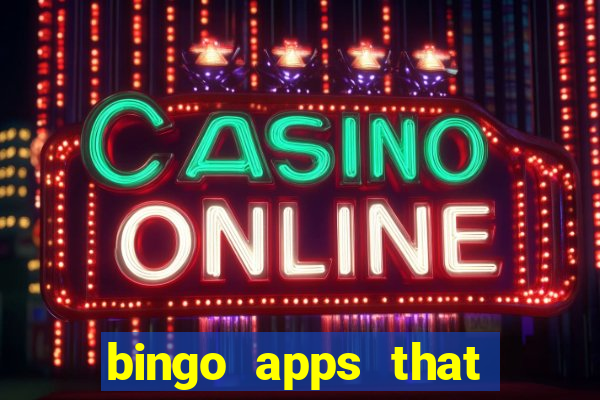 bingo apps that pay real money