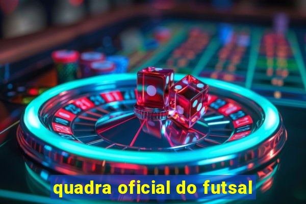 quadra oficial do futsal