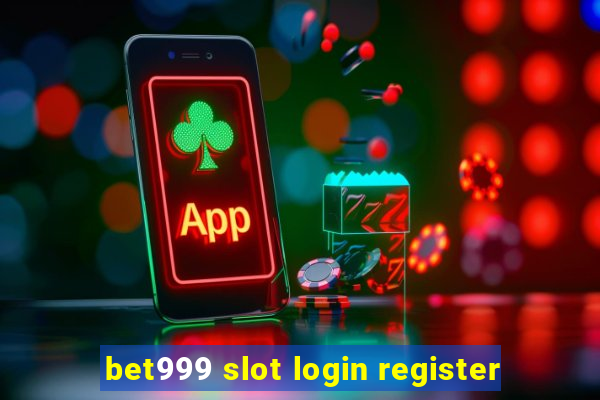 bet999 slot login register