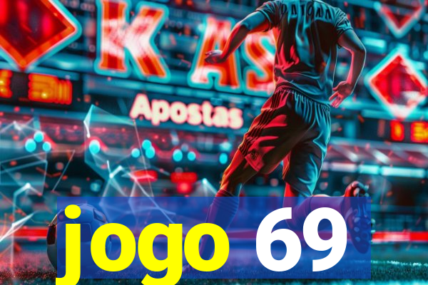 jogo 69