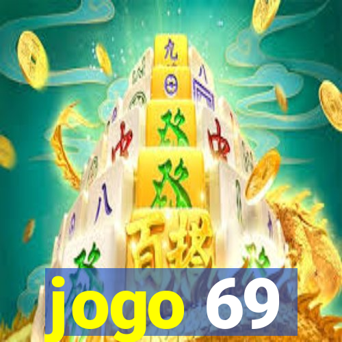 jogo 69