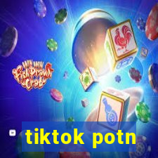 tiktok potn