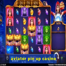 aviator pin up casino