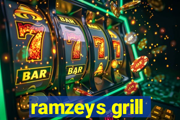 ramzeys grill