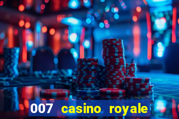 007 casino royale cenas do filme