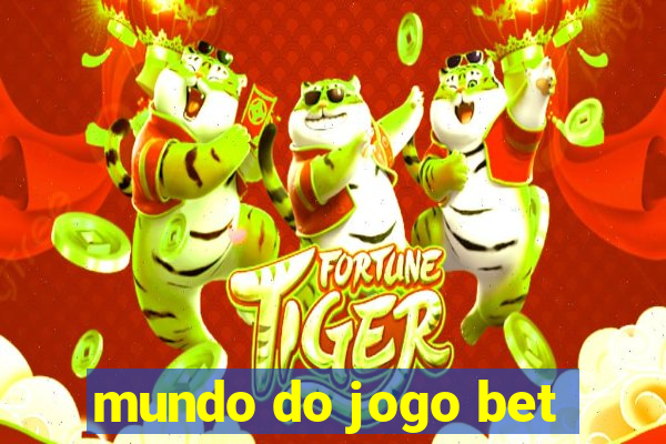 mundo do jogo bet