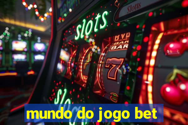 mundo do jogo bet