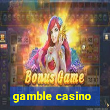 gamble casino