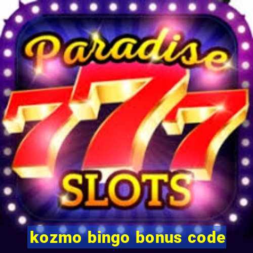 kozmo bingo bonus code