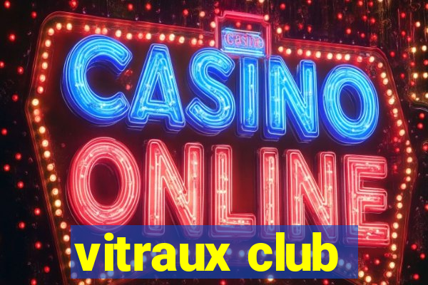 vitraux club