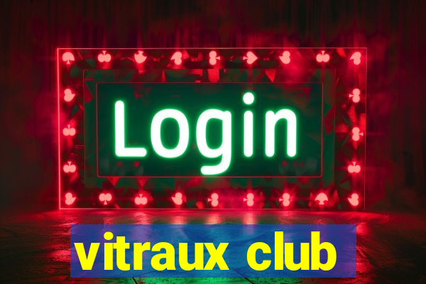 vitraux club