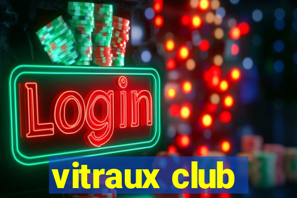 vitraux club