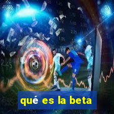 qué es la beta