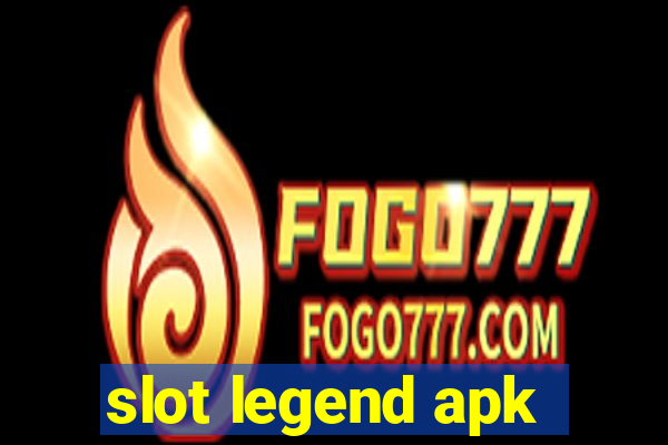 slot legend apk