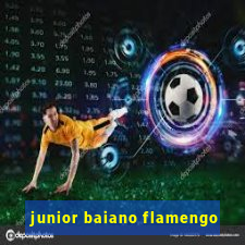 junior baiano flamengo