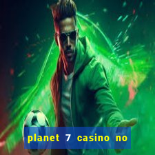 planet 7 casino no rules bonus