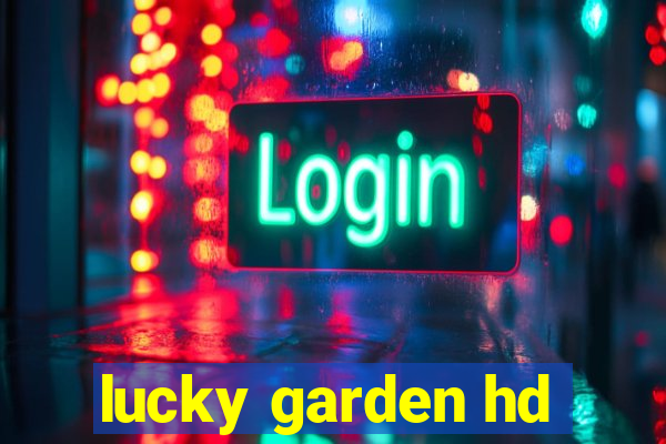 lucky garden hd