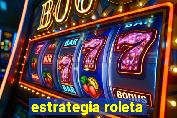 estrategia roleta