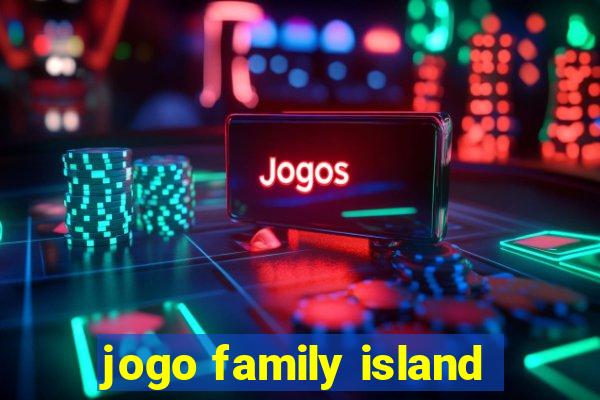 jogo family island