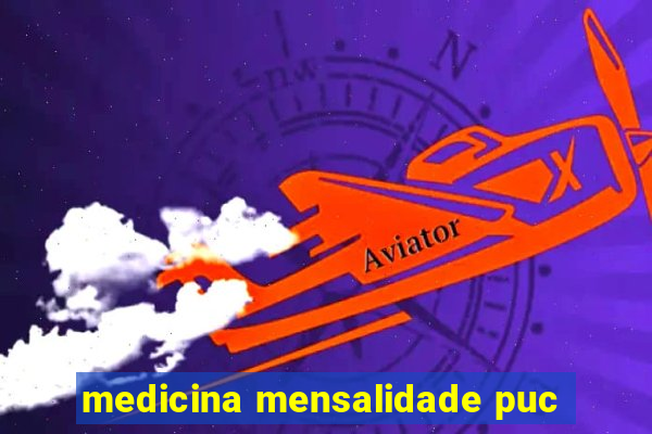 medicina mensalidade puc