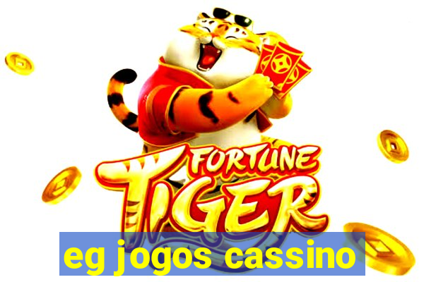 eg jogos cassino